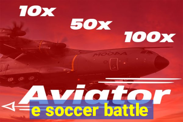 e soccer battle